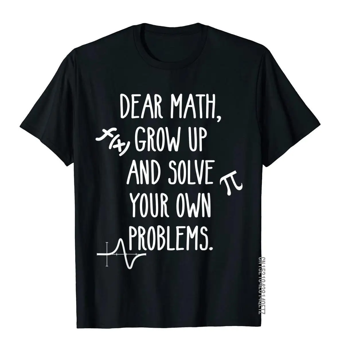 Скъпа математика, вырастай и решай собствените си проблеми, Забавна математическа тениска, мъжки блузи оверсайз, тениски с луд топ, памучни тениски с принтом Изображение 0